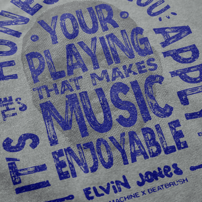 Vintage Elvin Quote & Jazz Machine Drumset Tee - Handmade Lettering